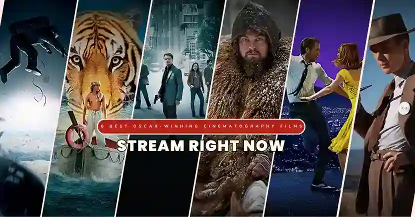 Oscar-winning Cinematography Films to Stream