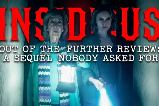 Insidious Out of the Further Review